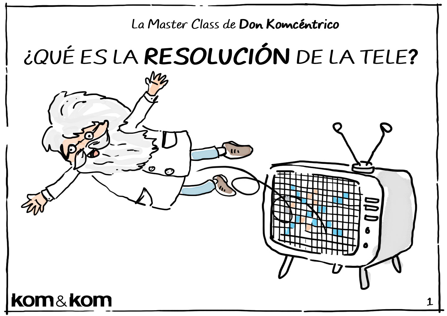 Resolución de La Televisión - Don Komcéntrico